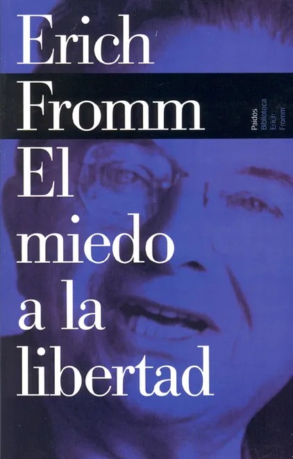 El miedo a la libertad de Erich Fromm
